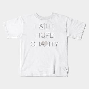 Faith Hope Charity Christian Kids T-Shirt